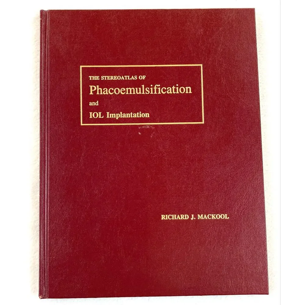 The Stereoatlas of Phacoemulsification and IOL Implantion Vintage 1990
